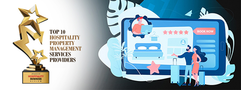 Top 10 Hospitality Property Management Services Companies- 2023